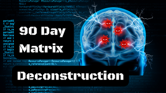 90 Day Matrix Deconstruction